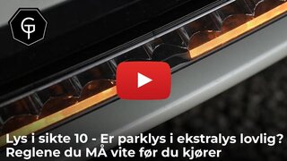 Lys i sikte 10 - Er parklys i ekstralys lovlig? Reglene du MÅ vite før du kjører