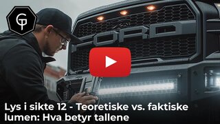 Lys i sikte 12 - Teoretiske vs. faktiske lumen: Hva betyr tallene – og hvilke bør du stole på?